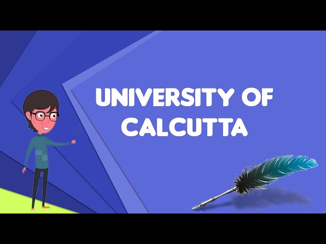 What is University of Calcutta?, Explain University of Calcutta, Define University of Calcutta