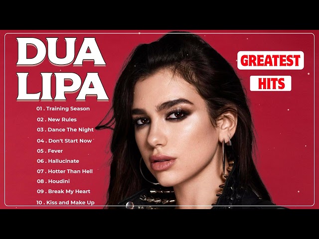 DUA LIPA Playlist 2023 - DUA LIPA Greatest Hit Full Album 2023