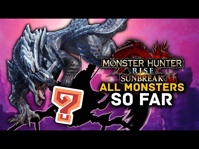 Monster Hunter Rise Sunbreak | All Monsters Revealed So Far