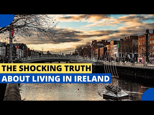 The Shocking Truth About Living in Ireland