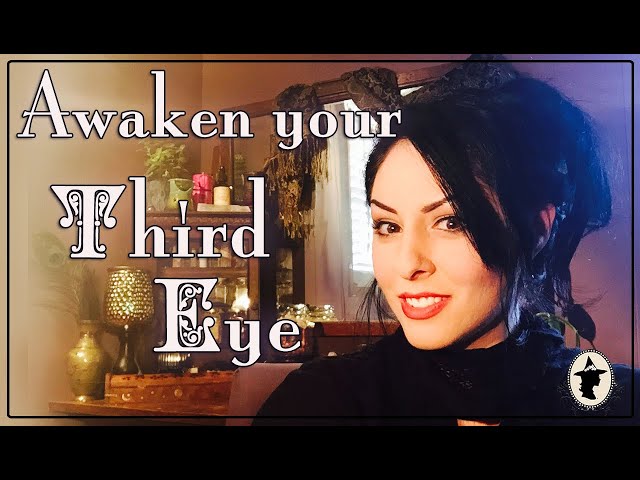How to Awaken Your Third Eye ~ The White Witch Parlour