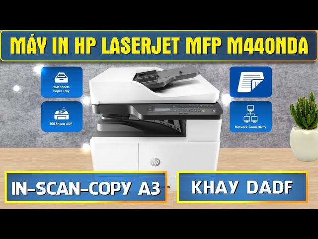 Máy in A3 HP LaserJet MFP M440NDA | In, Scan, Copy - In đảo mặt tự động tốc độ cao