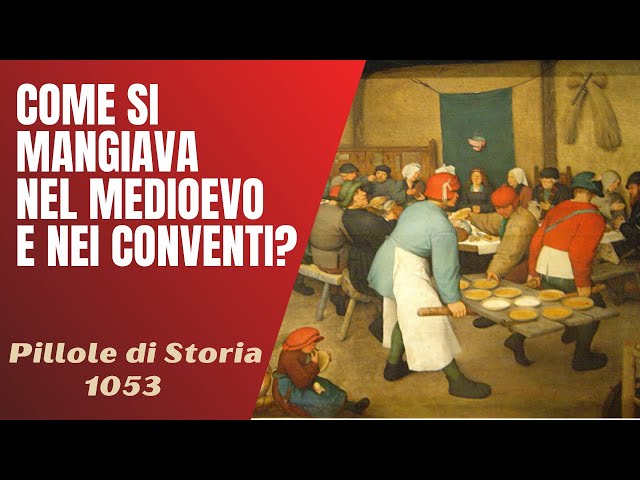 1053- Cosa mangiavano nel Medioevo? La cucina delle corti e dei conventi [Pillole di Storia]