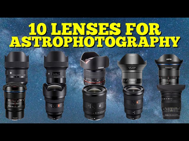 10 Ultra wide lenses for astrophotography