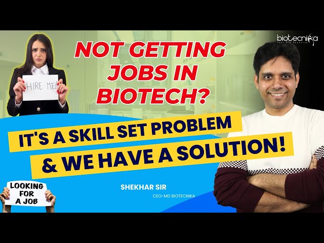 Not Getting Jobs In Biotech? It's a Skill Set Problem & We Have A Solution!