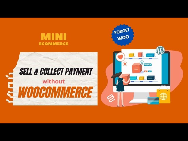 How to Quickly Sell Products, Services and Collect Payment without WooCommerce | Forget WooCommerce