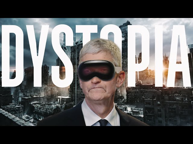 Is Apple Vision Pro the First Step Towards a Dystopian Future?