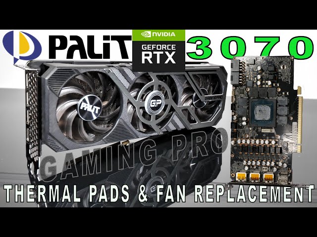 PALIT RTX 3070 GamingPro 8GB | THERMAL PADS & FAN REPLACEMENT | DISASSEMBLY | TEARDOWN | 4K Video