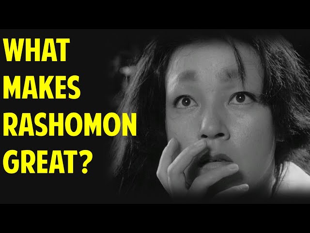 What Makes This Movie Great? -- Episode 5: RASHOMON