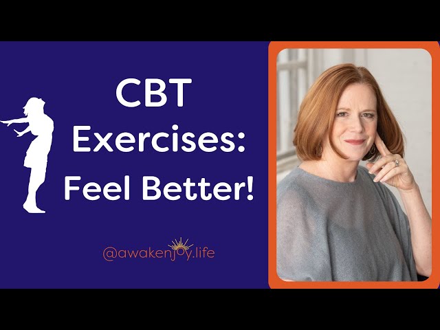 Cognitive Behavioral Therapy Exercises (FEEL Better!)