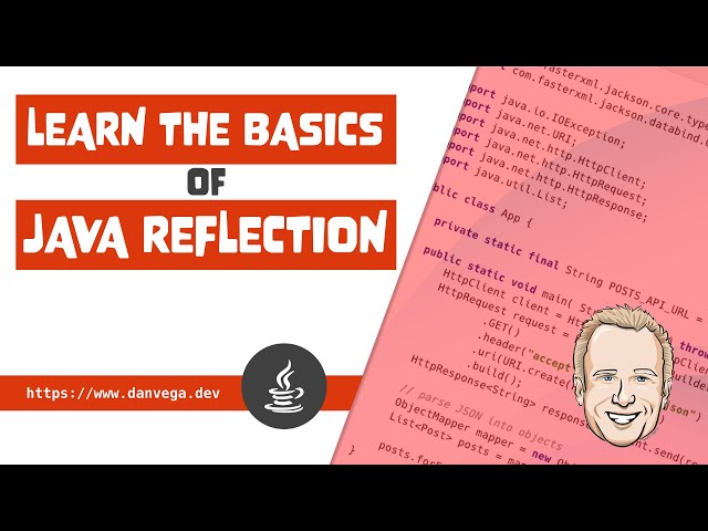Java Reflection Tutorial: Learn the basics of Reflection in Java writing tests