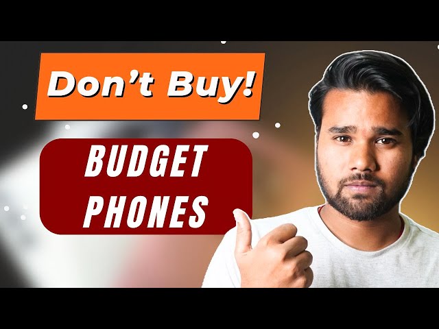 Do Not Buy Budget Phones | Totally Waste of Money !