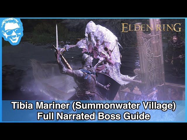 Tibia Mariner (Summonwater Village) - Narrated Boss Guide - Elden Ring [4k HDR]