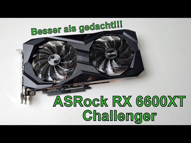 ASRock RX 6600XT Challenger - Die coolste RX 6600XT?