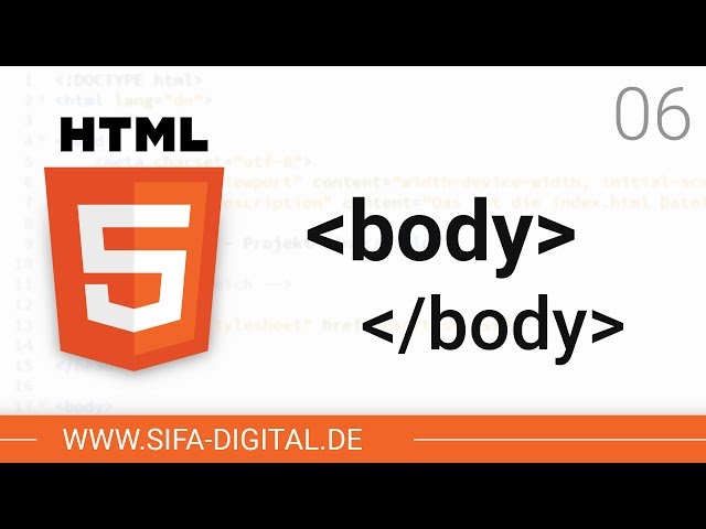 HTML Grundkurs: Der Body (Körper) einer HTML-Datei #06 (4K) | SIFA Digital