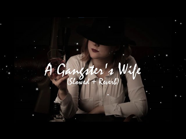 A Gangster's Wife [Slowed + Reverb] | Ms Krazie | Trending | LoFi Partner | Latest | Gangster World