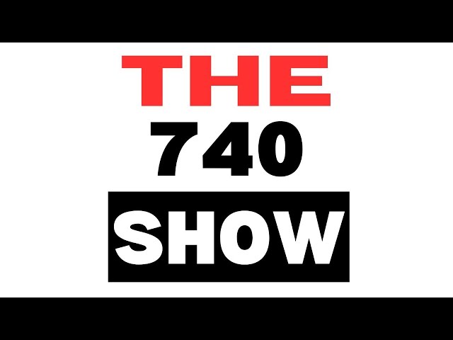 The 740 Show Episode 12