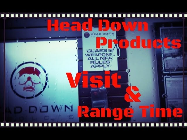 Head Down Products Visit Overview: AR-15, Glock, & Even An AR-10? (HD)