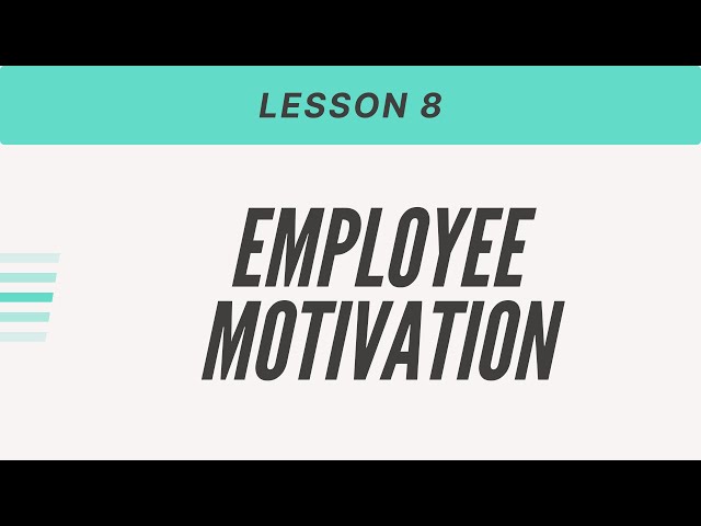 Theories of Motivation - Industrial Psychology Lesson # 8