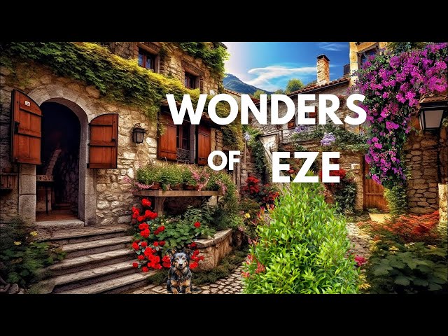 Eze - The Beautiful MEDIEVAL Village from the South of France - Wonders of Architectural Design