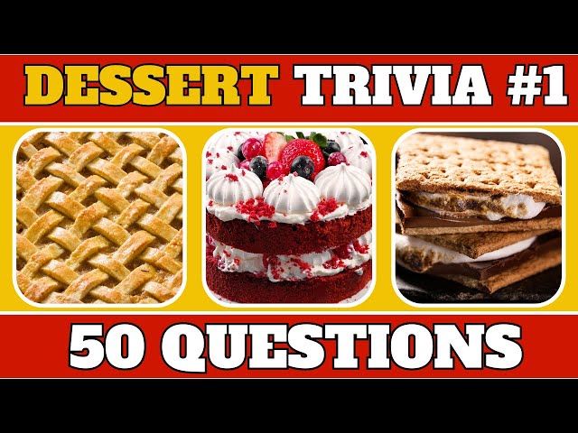 Dessert Food Quiz - Not Many Can Pass!