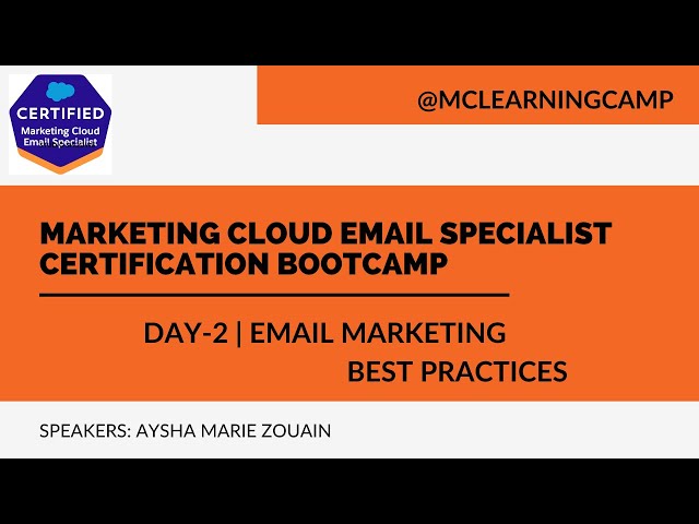 MC Email Specialist Bootcamp 2022-Day2: Email Marketing Best Practices