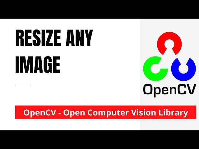 OpenCV 05: Resize an Image | Python | OpenCV