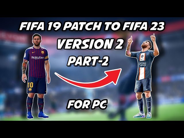 FIFA 19 PATCH TO FIFA 23|FOR PC|PART 2