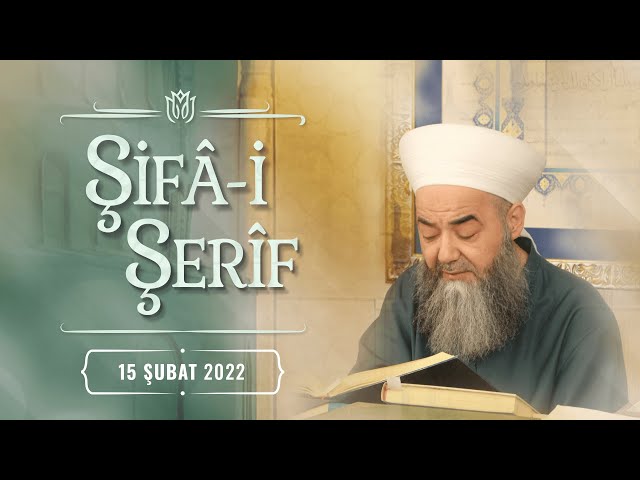 Şifâ-i Şerîf Dersi 132. Bölüm 15 Şubat 2022