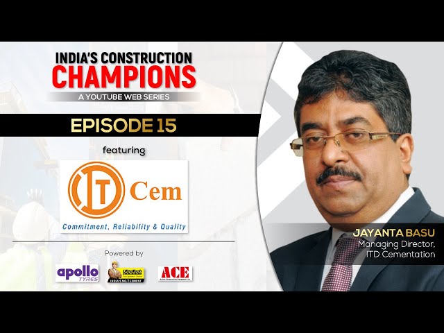 India's Construction Champions | Episode 15 | ITD Cementation | Construction World's Web Series