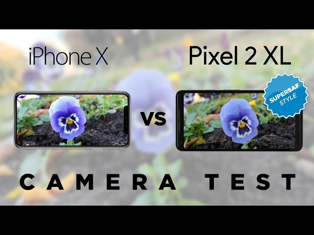 iPhone X vs Pixel 2 XL Camera Test Comparison