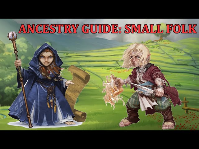 Pathfinder Ancestry Guide: Small Folk