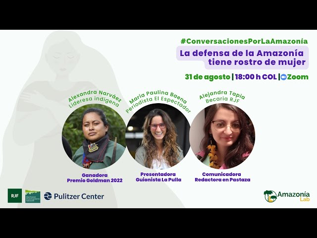 #ConversacionesPorLaAmazonía  La defensa de la Amazonía tiene rostro de mujer