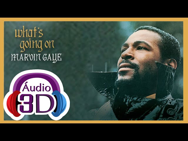 Marvin Gaye - What's Going On - 3D AUDIO