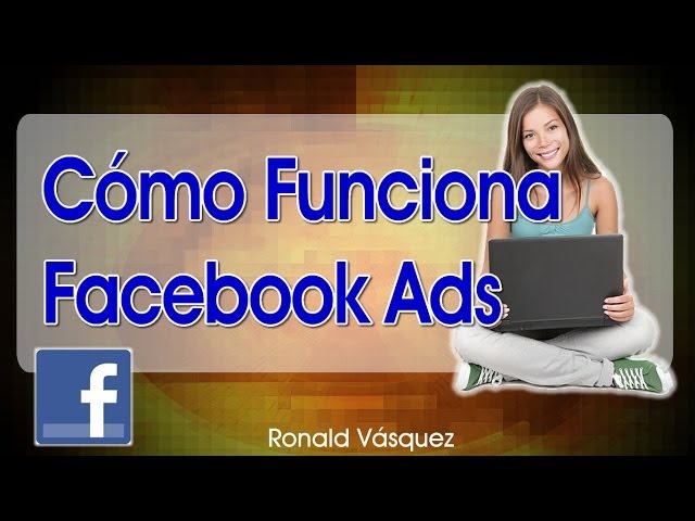Como Funciona Facebook Ads 2019 - Como Crear una Campaña en Facebook