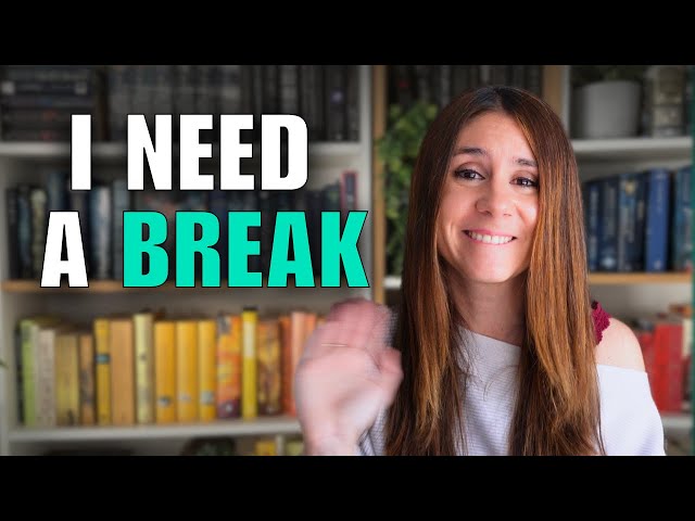I’m taking a break from Booktube