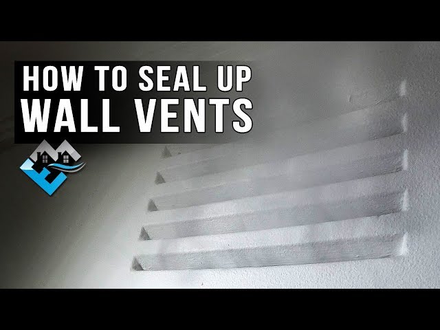 WALL VENTS: remove them? Reduce draughts and save energy.