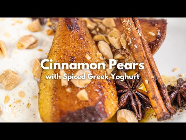 Cinnamon Pears with Spiced Greek Yoghurt