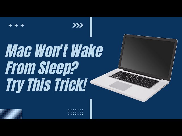 Mac Won't Wake Up? Try This Trick!