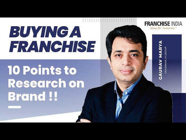10 Points to Research on Brand Before Buying Franchise | Gaurav Marya | Franchise India