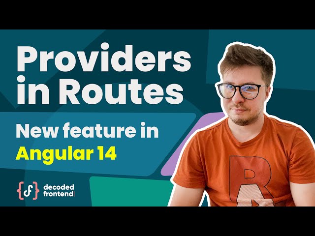 Providers in Angular Route - New Feature in Angular 14 (2022)