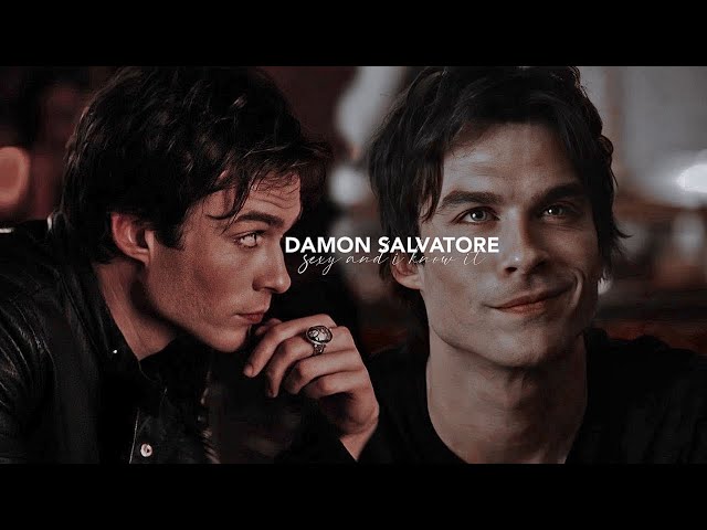 Damon Salvatore || Sexy And I Know It (11K)