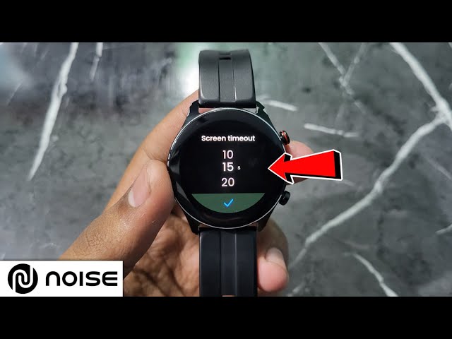 Noise Smart Watch Me Screen Timeout Kaise Change Kare | change screen timeout in noise smart watch