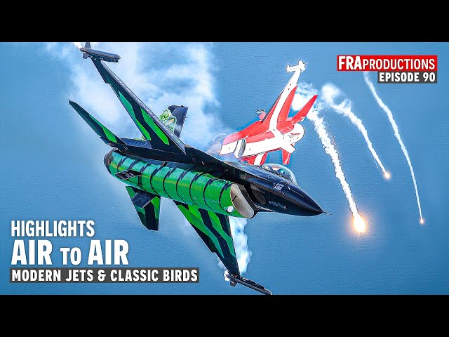 Aviation HIGHLIGHTS Air-2-Air: Modern Jets & Classic Planes