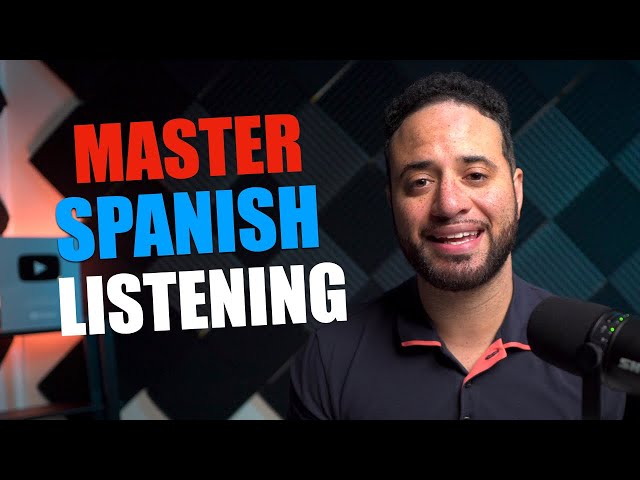 Master Your Spanish Listening and Comprehension Skills