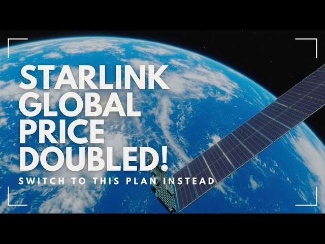Starlink just doubled the price of their Mobile-Global plan!