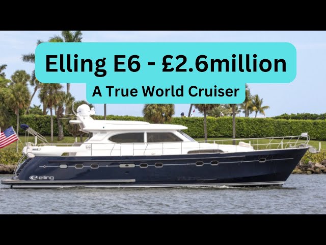 Boat Tour - Elling E6 - £2.6million - 2,500 nm Range