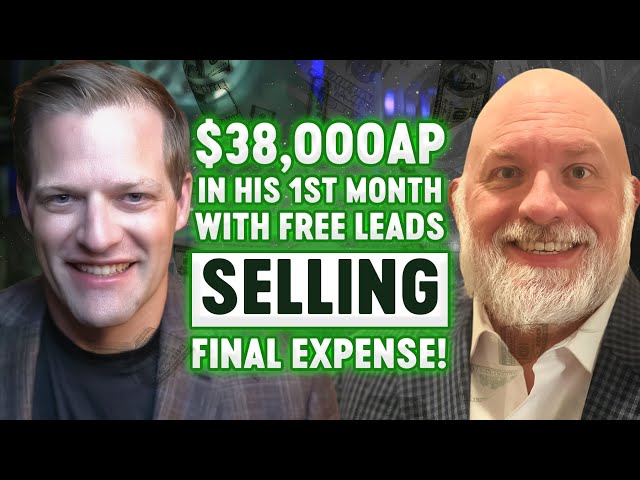 $38,000AP In His 1st Month With Free Leads Selling Final Expense!