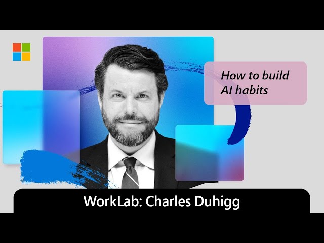 Charles Duhigg on How to Build New Habits for the AI Era