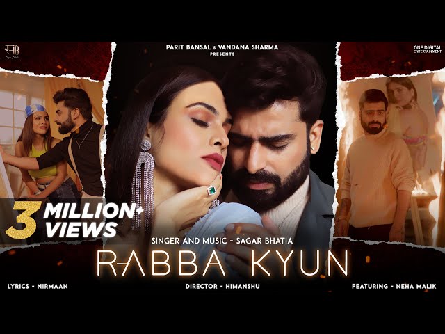 Rabba Kyun | Official Music Video | Sagar Bhatia | Nirmaan - Featuring Neha Malik